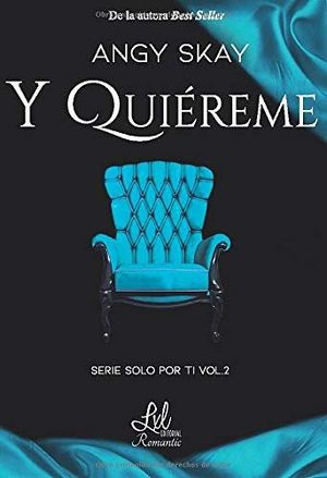 Y QUIREME. SERIE SOLO POR TI VOL. 2