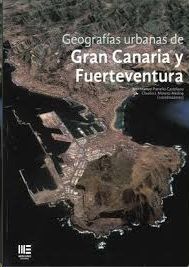 GEOGRAFIAS URBANAS DE GRAN CANARIA Y FUERTEVENTURA