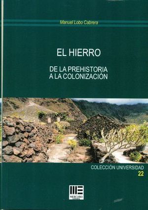 EL HIERRO DE LA PREHISTORIA A LA COLONIZACION