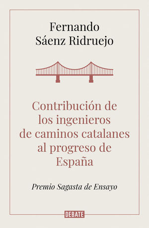 CONTRIBUCIN DE LOS INGENIEROS DE CAMINOS CATALANES AL PROGRESO D