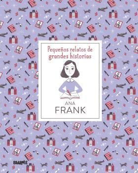 PEQUEOS RELATOS DE GRANDES HISTORIAS. ANA FRANK