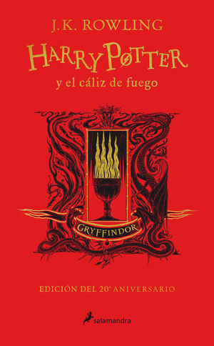 HARRY POTTER Y EL CLIZ DE FUEGO (EDICIN GRYFFINDOR DE 20 ANIVE