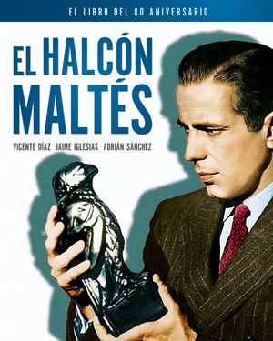 EL HALC�N MALT�S. EL LIBRO DEL 80 ANIVERSARIO