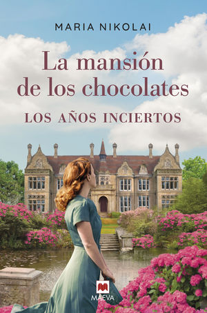 LA MANSIN DE LOS CHOCOLATES - LOS AOS INCIERTOS