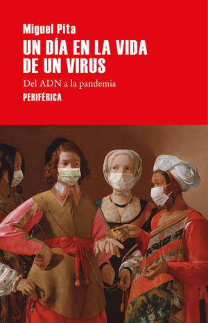 UN DA EN LA VIDA DE UN VIRUS