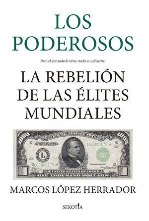 LOS PODEROSOS, LA REBELION DE LAS ELITES MUNDIALES