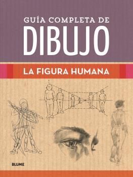 GUIA COMPLETA DE DIBUJO FIGURA HUMANA