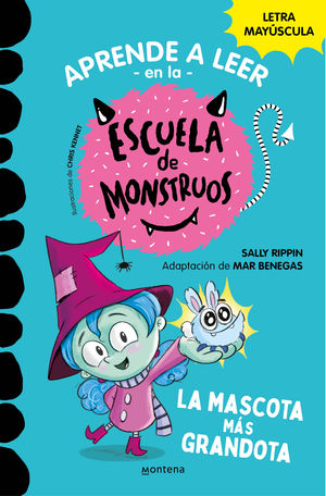 APRENDER A LEER EN LA ESCUELA DE MONSTRUOS 1 LA MASCOTA MS GRAND