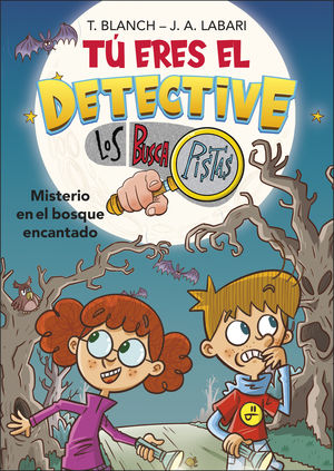 T ERES EL DETECTIVE CON LOS BUSCAPISTAS 1. MISTERIO EN BOSQUE EN