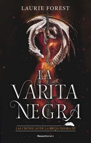 LA VARITA NEGRA (LAS CR�NICAS DE LA BRUJA NEGRA 3)