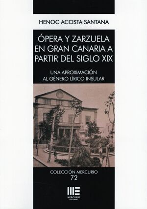 OPERA Y ZARZUELA EN GRAN CANARIA A PARTIR DEL SIGLO XIX