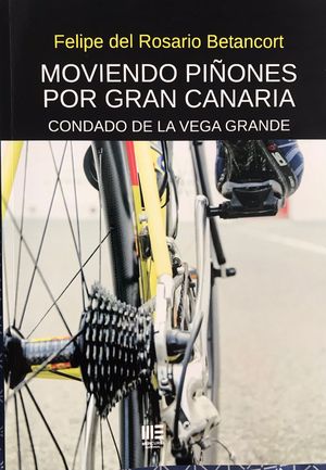 MOVIENDO PIONES POR GRAN CANARIA. CONDADO DE LA VEGA GRANDE