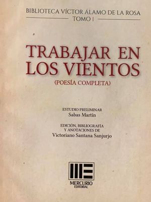 TRABAJAR EN LOS VIENTOS (POESIA COMPLETA)