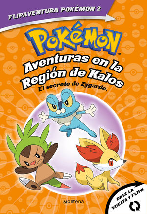 POKMON. AVENTURAS EN LA REGIN KALOS. EL SECRETO DE ZYGARDE + AV