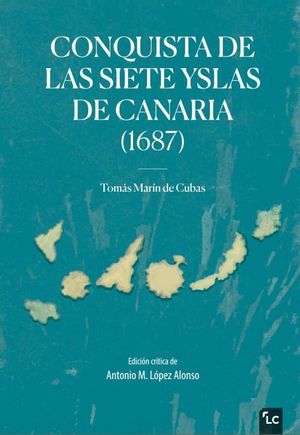 CONQUISTA DE LAS SIETE YSLAS DE CANARIA