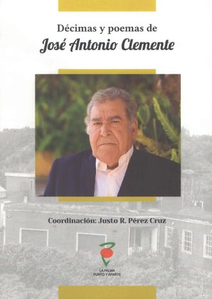 DECIMAS Y POEMAS DE JOSE ANTONIO CLEMENTE