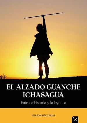 EL ALZADO GUANCHE ICHASAGUA