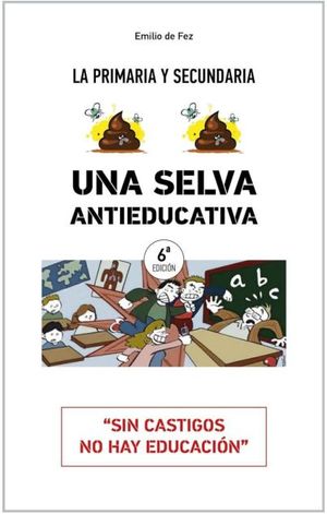 UNA SELVA ANTIEDUCATIVA