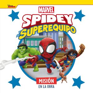 SPIDEY Y SU SUPEREQUIPO. MISI�N EN LA OBRA