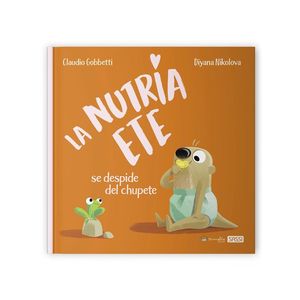 LA NUTRIA ETE SE DESPIDE DEL CHUPETE