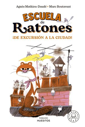 ESCUELA DE RATONES !DE EXCURSIN A LA CIUDAD!