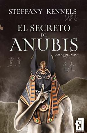 EL SECRETO DR ANUBIS (BILOGIA JOYAS DEL NILO 1