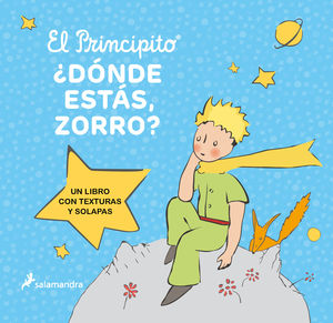 EL PRINCIPITO. DNDE ESTS, ZORRO