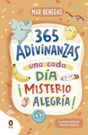 365 ADIVINANZAS, UNA CADA D�A: MISTERIO Y ALEGR�A