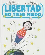 LIBERTAD NO TIENE MIEDO