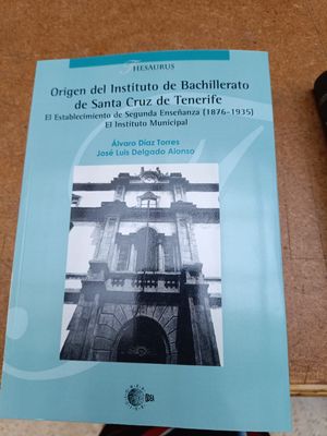 ORIGEN DEL INSTITUTO DE BACHILLERATO DE STA C TENERIFE