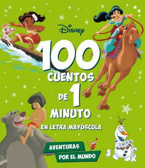 100 CUENTOS DE 1 MINUTO EN LETRA MAYSCULA. AVENTURAS POR EL MUNDO