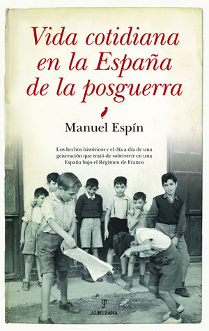 VIDA COTIDIANA EN LA ESPA�A DE LA POSGUERRA