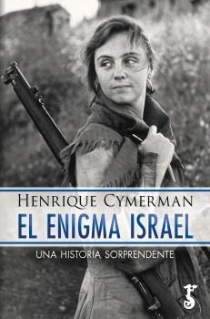EL ENIGMA ISRAEL, UNA HISTORIA SORPRENDENTE