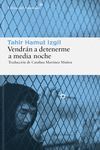 VENDRN A DETENERME A MEDIA NOCHE