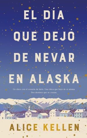 DIA QUE DEJO DE NEVAR EN ALASKA, EL