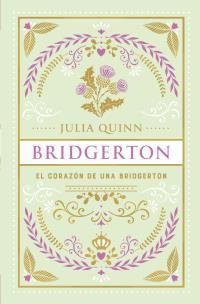 CORAZON DE UNA BRIDGERTON, EL (BRIDGERTON 6) -EDICIN COLECCIONISTA