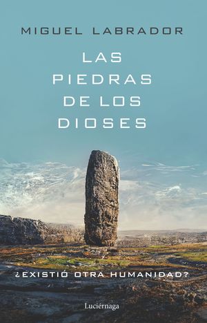 LAS PIEDRAS DE LOS DIOSES