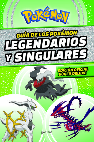 GUA DE LOS POKMON LEGENDARIOS Y SINGULARES: EDICIN OFICIAL SPER DELUXE (COLE