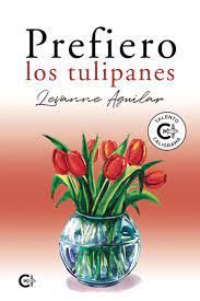 PREFIERO LOS TULIPANES