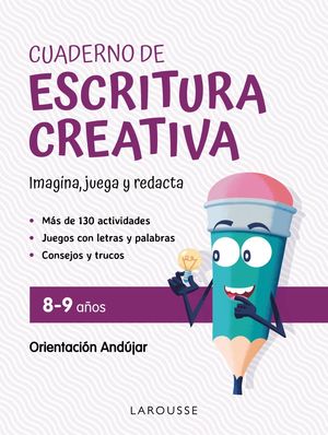 CUADERNO DE ESCRITURA CREATIVA 8-9 A�OS