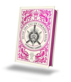 �RASE UNA VEZ UN CORAZ�N ROTO: EDICI�N LIMITADA