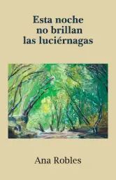 ESTA NOCHE NO BRILLAN LAS LUCIERNAGAS