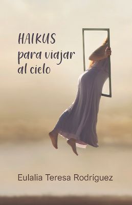 HAIKUS PARA VIAJAR AL CIELO