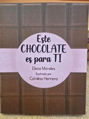 ESTE CHOCOLATE ES PARA TI