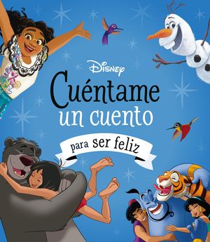 DISNEY. CUNTAME UN CUENTO PARA SER FELIZ