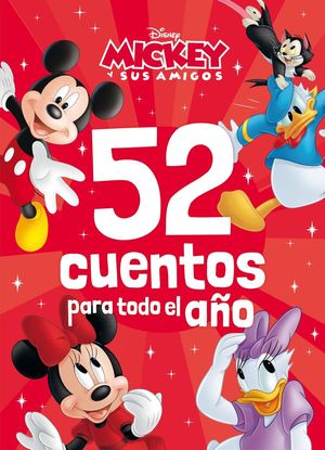 MICKEY Y SUS AMIGOS. 52 CUENTOS PARA TODO EL A�O