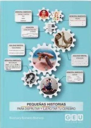 PEQUEAS HISTORIAS PARA DISFRUTAR Y EJERCITAR TU CEREBRO