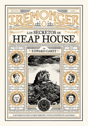 TRILOGA IREMONGER 1: LOS SECRETOS DE HEAP HOUSE