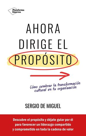 AHORA DIRIGE EL PROP�SITO