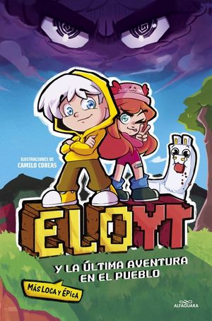 ELOYT Y LA �LTIMA AVENTURA (M�S LOCA Y �PICA) EN EL PUEBLO